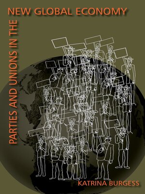 cover image of Parties and Unions In the New Global Economy